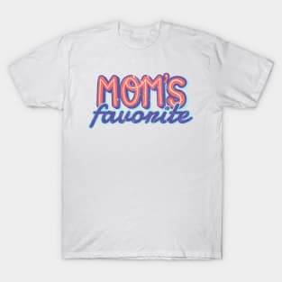 Moms Favorite funny T-Shirt